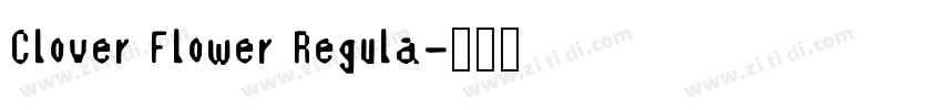 Clover Flower Regula字体转换